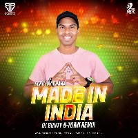 Made In India - Guru Randhawa (Remix) - DJ Bunty B-Town